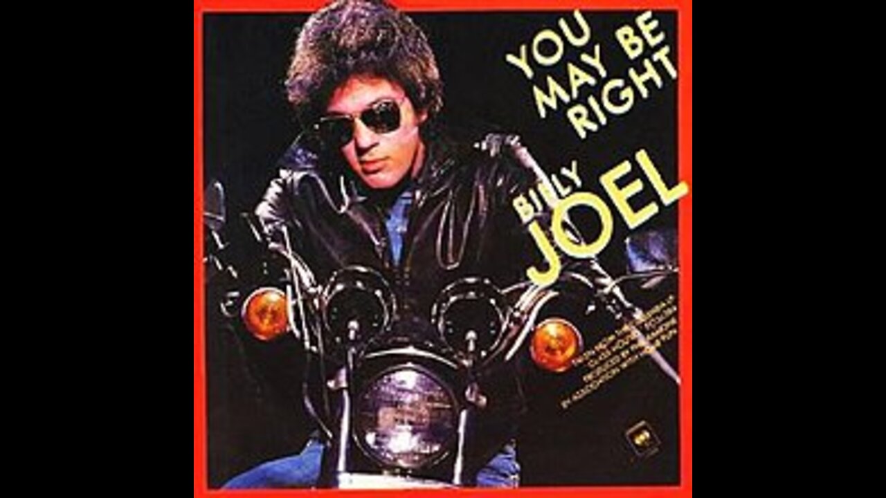 Billy Joel - You May Be Right