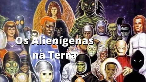 Os Alienígenas na Terra