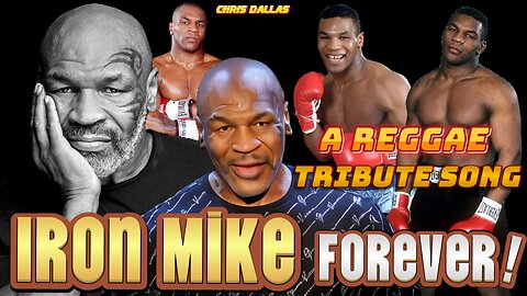 Iron Mike Forever - A Reggae Tribute Song - The Champ’s Tribute