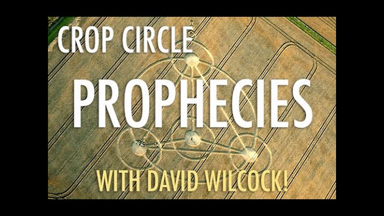 David Wilcock: Crop Circle Prophecies -- Cinematic Re-Upload!