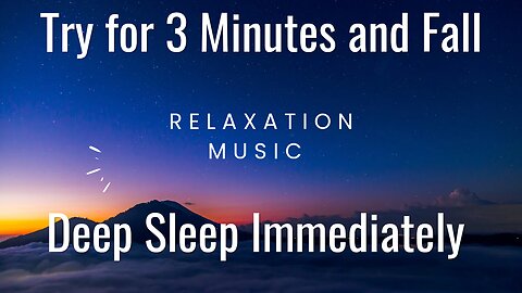 ||Try Listening for 3 Minutes🎶| Deep Sleeping music| Relaxing Music, Stress Relief Meditation Music