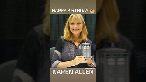 🎂 #HAPPYBIRTHDAY #KARENALLEN #MARIONRAVENWOOD #INDIANAJONES #TARDIS #DOCTORWHO #SHORTS #SUBSCRIBE