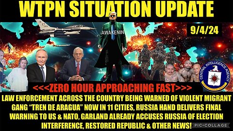 Situation Update 9/4/2Q24 - Zero Hour Approaching Fast, VT Intel