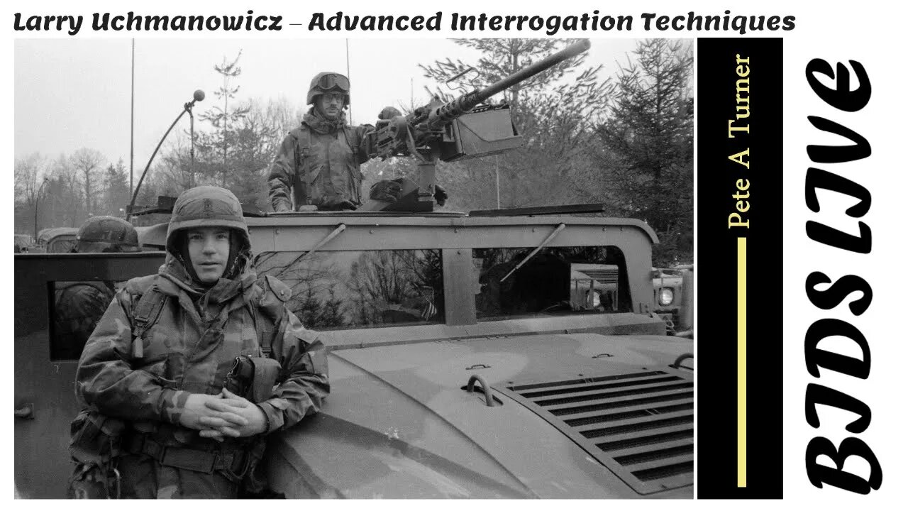 Larry Uchmanowicz – Advanced Interrogation Techniques