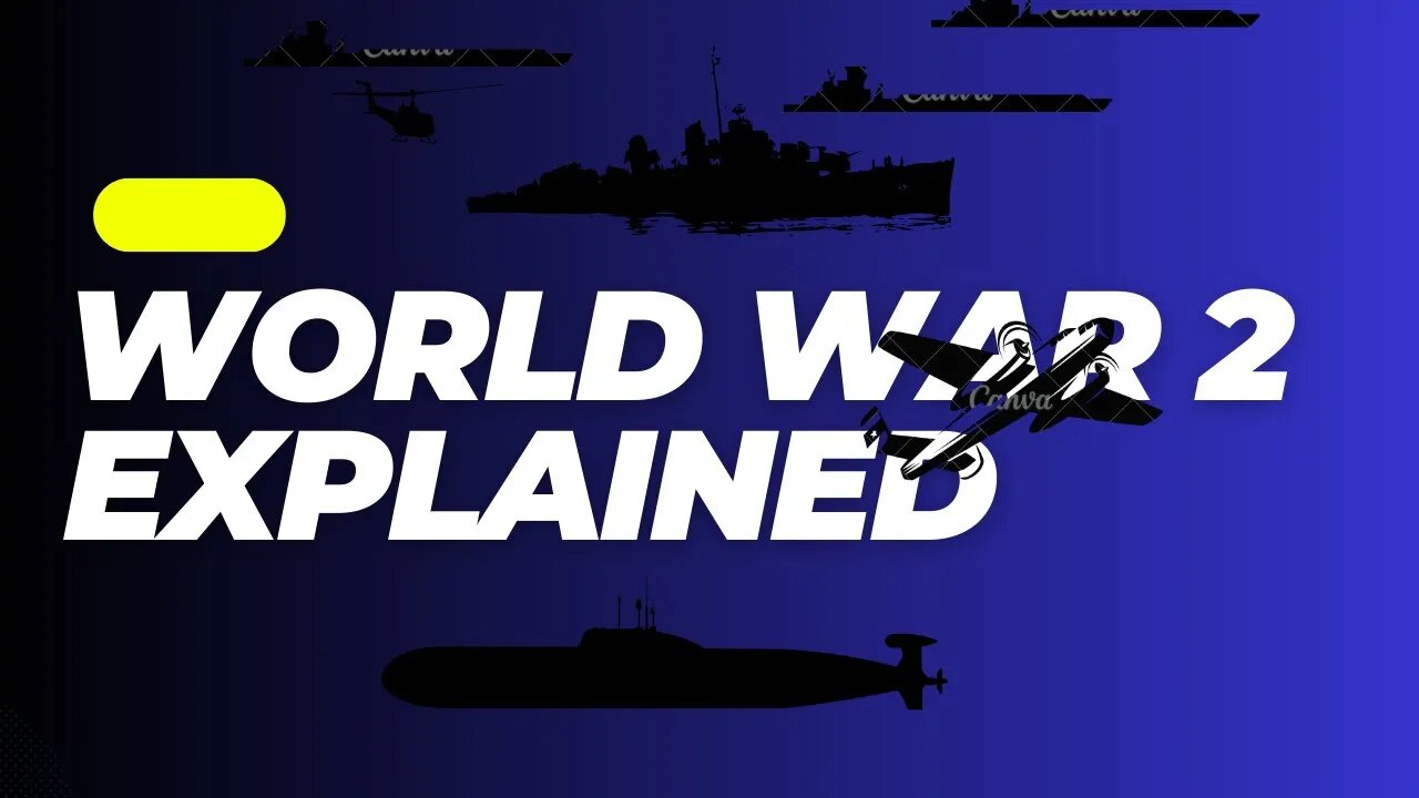 WW2 Explained