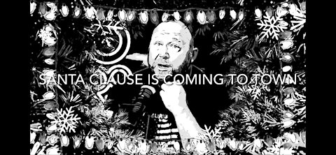 Alex Jones sings Santa CLAUSE is coming to town