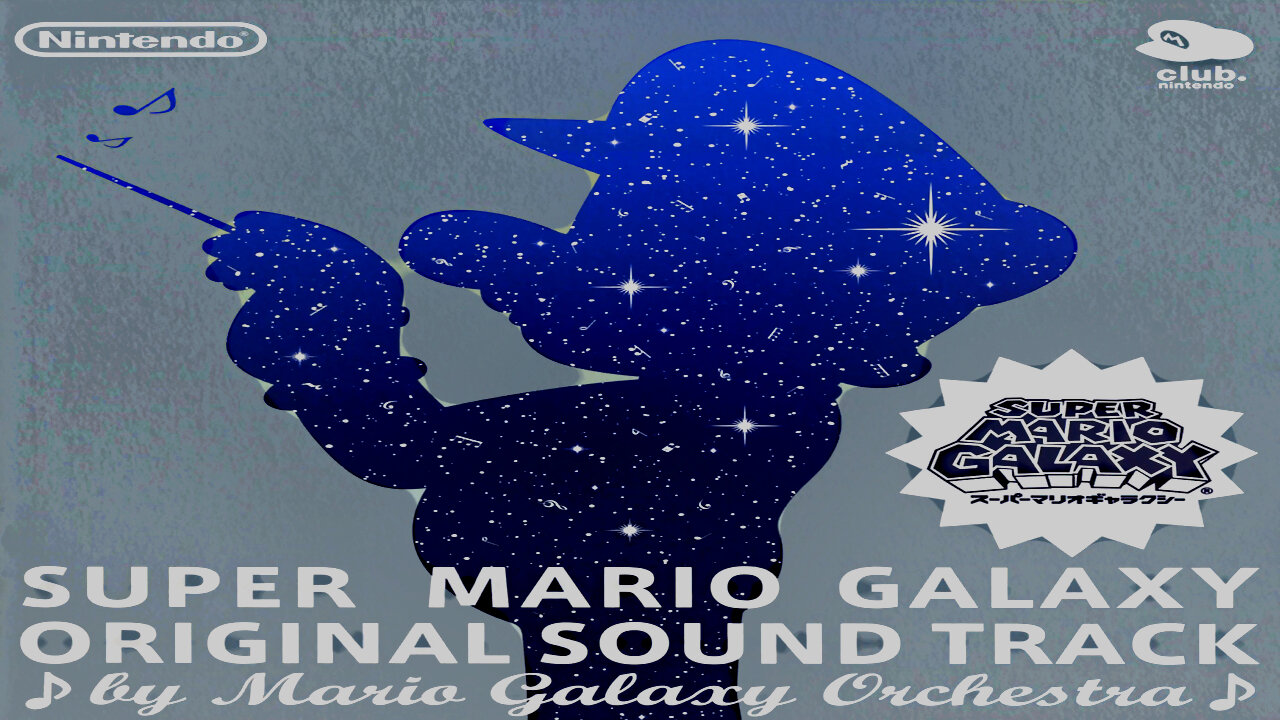 Super Mario Galaxy Soundtrack.