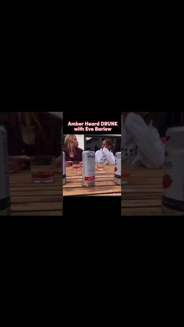 Amber Heard CAUGHT Getting Drunk with Eve Barlow