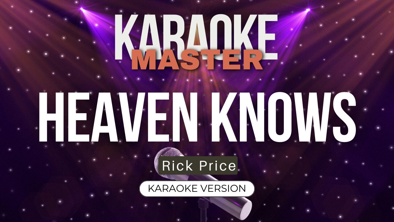 Heaven Knows - Rick Price (Karaoke Version)