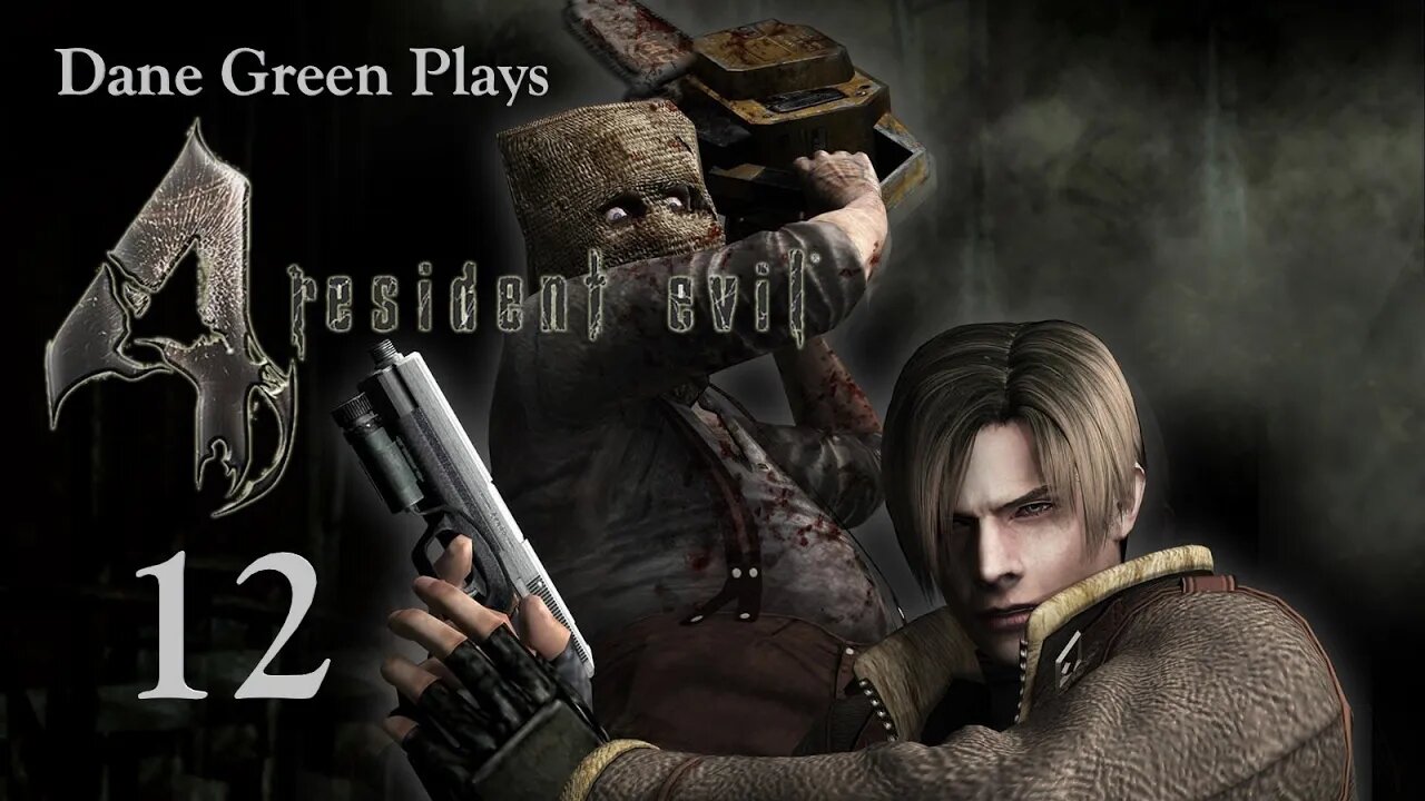 Dane Green Plays Resident Evil 4 Part 12