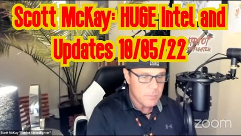 Scott McKay: HUGE Intel and Updates 10/05/22