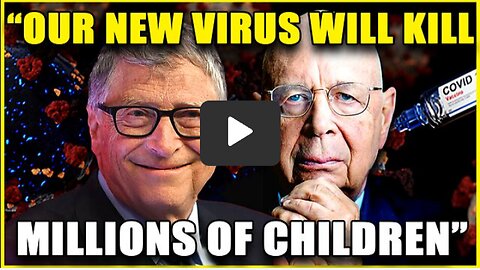 Bill Gates Planning ‘Catastrophic Contagion’ That Kills 'Millions of Children'