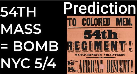 Prediction: 54TH MASSACHUSETTS = DIRTY BOMB NYC May 4