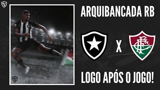 BOTAFOGO 0 X 1 FLUMINENSE | ARQUIBANCADA RB