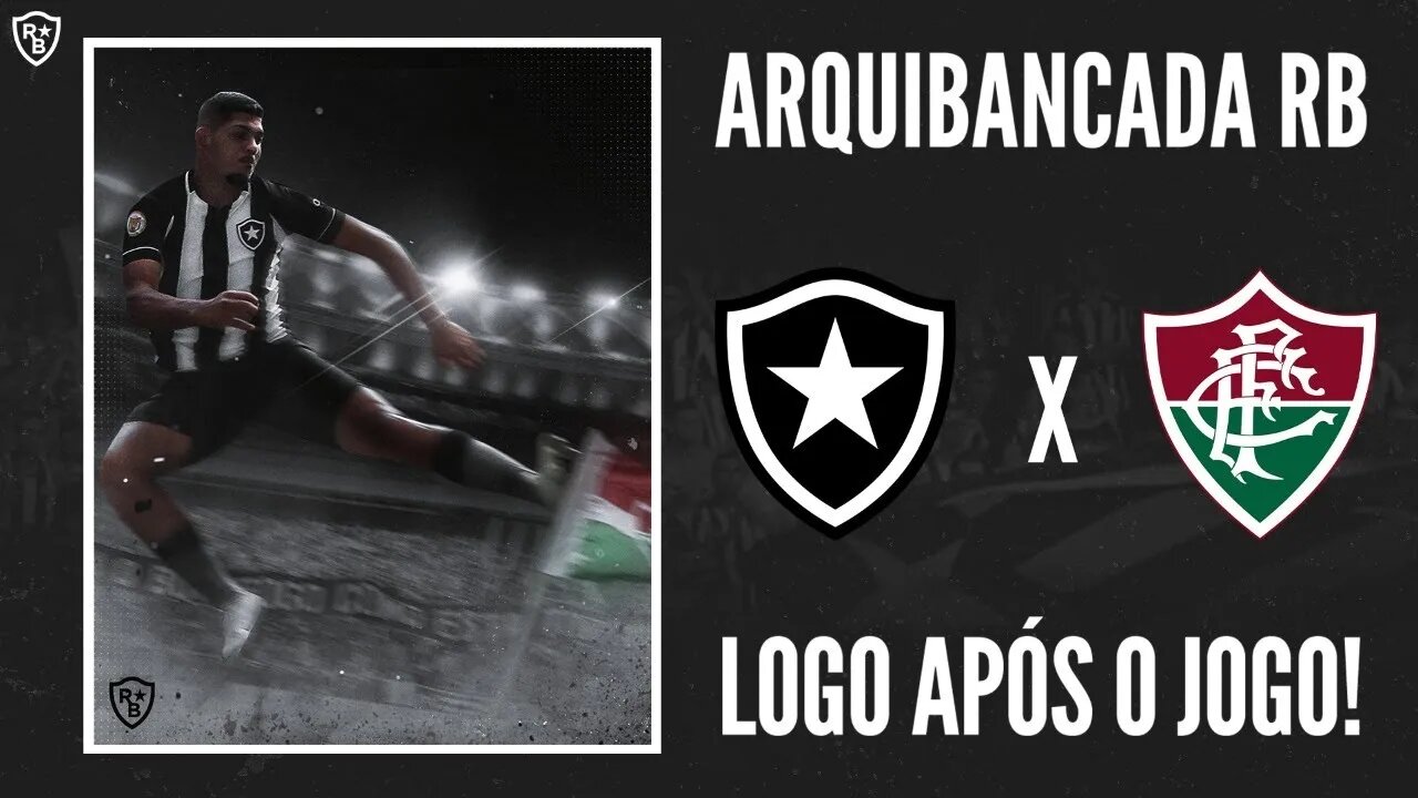 BOTAFOGO 0 X 1 FLUMINENSE | ARQUIBANCADA RB