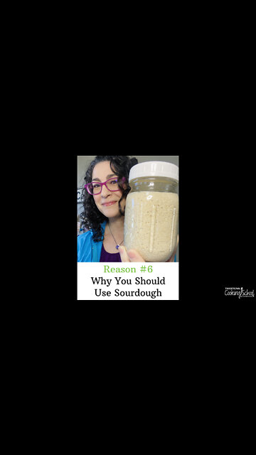 Why You Should Use Sourdough (Reason 6 of 9)