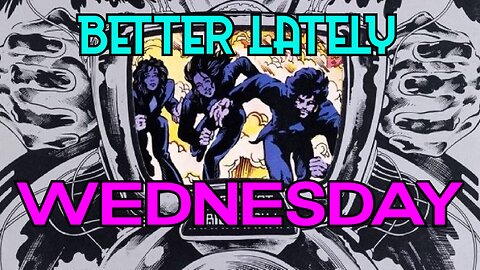 Better Lately - Wednesday