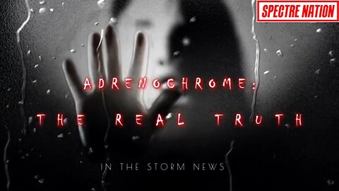 #691B ADRENOCHROME THE REAL TRUTH LIVE FROM PROC 09.05.23