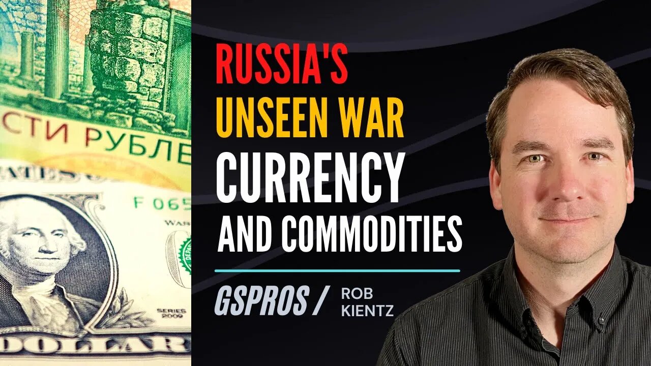 Russia, the Unseen War of Currency and Commodities