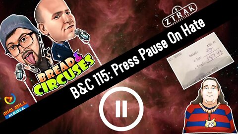 B&C 115: Press Pause On Hate