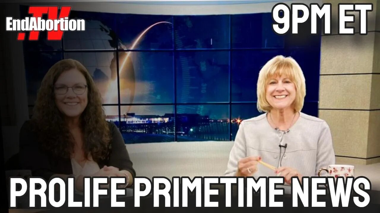 LIVE Brand New Episode of this Weeks Prolife Primetime News!