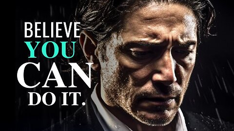 BELIEVE YOU CAN DO IT - Powerful Motivational Speech