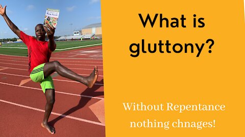 What is gluttony?