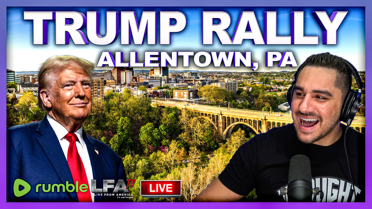 TRUMP RALLY IN ALLENTOWN PA | BASED AMERICA 10.29.24 @7PM EST