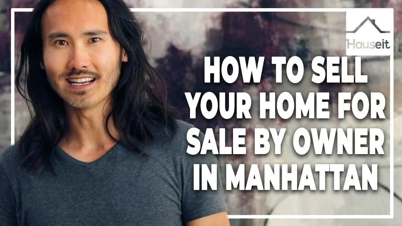 How to Sell Your Home For Sale By Owner in Manhattan