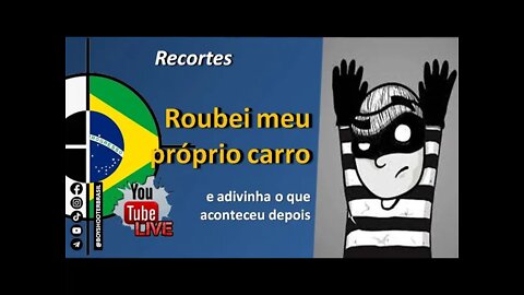 ✂️ RECORTES: Armado, roubei meu próprio carro (e contei com a eficiência estatal) 💥🔫🚔🤷‍♂️