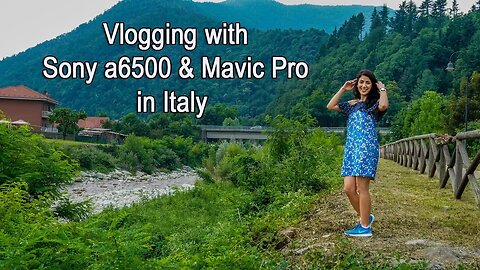 Vlogging with Sony a6500 & Mavic Pro in Italy (4k)