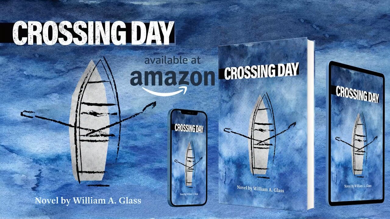 Crossing Day - A Novel by William A. Glass