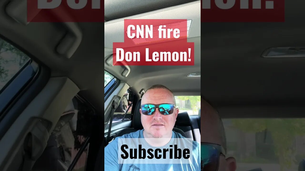 CNN fire Don Lemon !