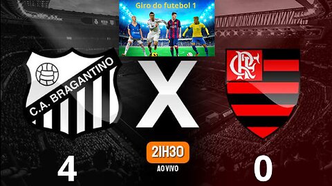 RB Bragantino x Flamengo Brasileirão Série A 22/06/2023( Bragantino vence de 4 a 0)