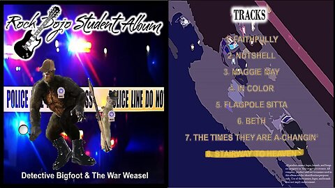 Rock Dojo Student Album #35 “"Detective Bigfoot & the War Weasel"”: Stairway to Heaven (Led Zeppelin Cover) Track 8
