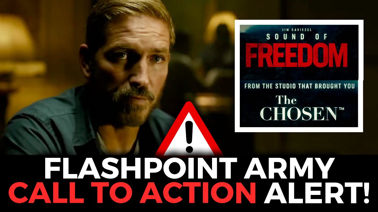 FlashPoint Army ALERT! Call to Action on Sound of Freedom Movie