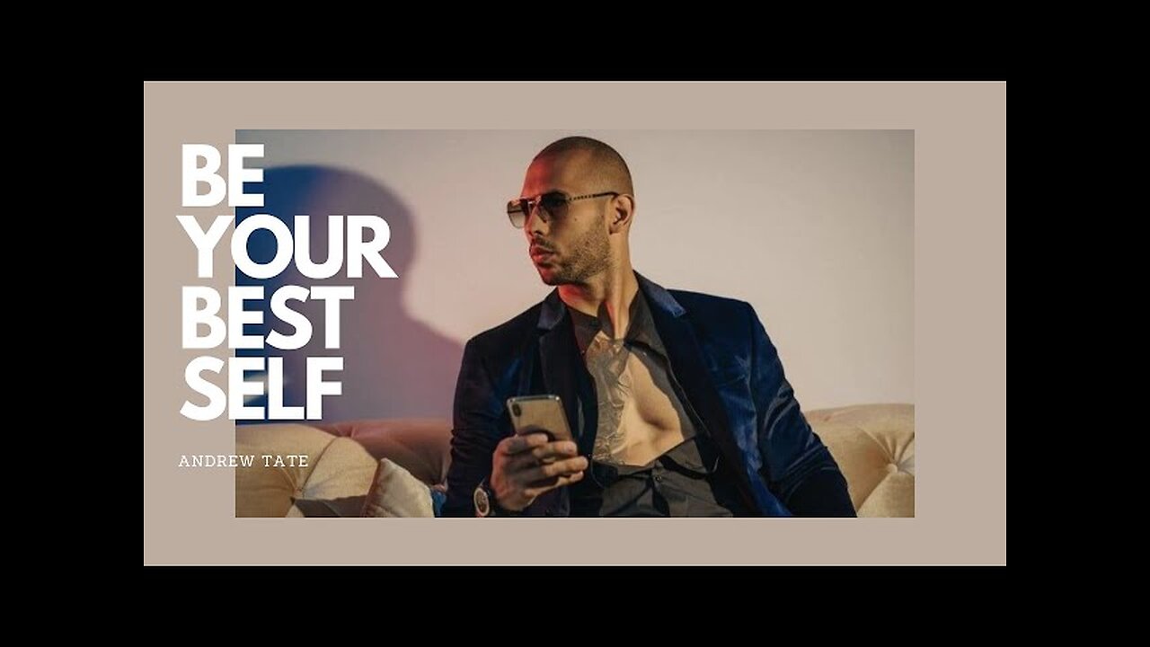 BE YOUR BEST SELF - Andrew Tate Motivation