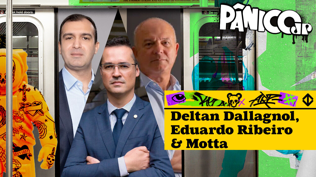 DELTAN DALLAGNOL, EDUARDO RIBEIRO E MOTTA - PÂNICO - 02/10/2023