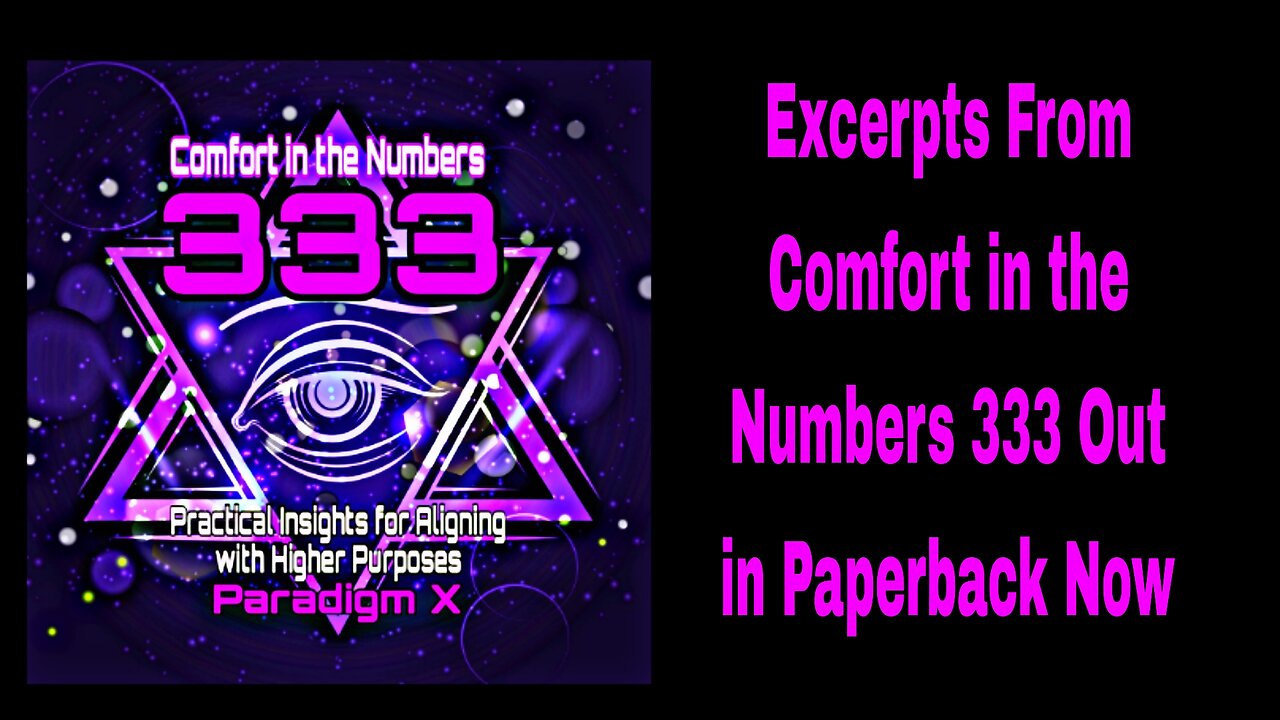 👁EXCERPTS FROM COMFORT IN THE NUMBERS 333