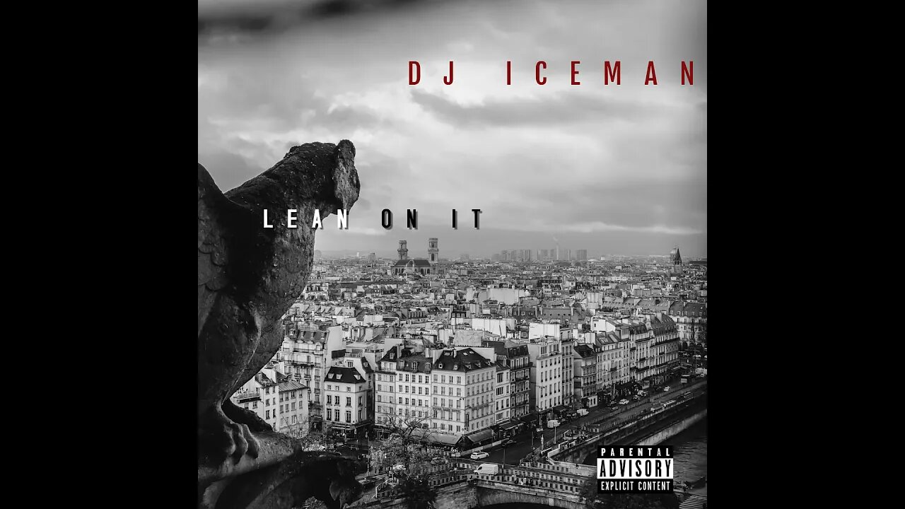 Dj Iceman (Big Boss Beatz) Lean On It