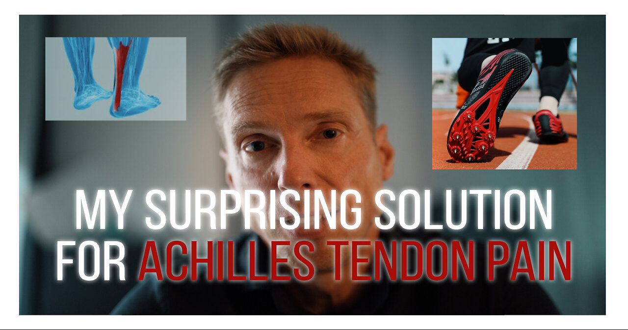 My surprising solution to achilles tendon pain