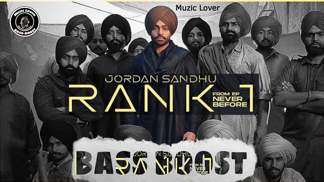 Rank 1 Bass Boost Jordan Sandhu Muzic Lover Latest Punjabi Song 2023