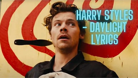 Harry Styles - Daylight (Lyrics)