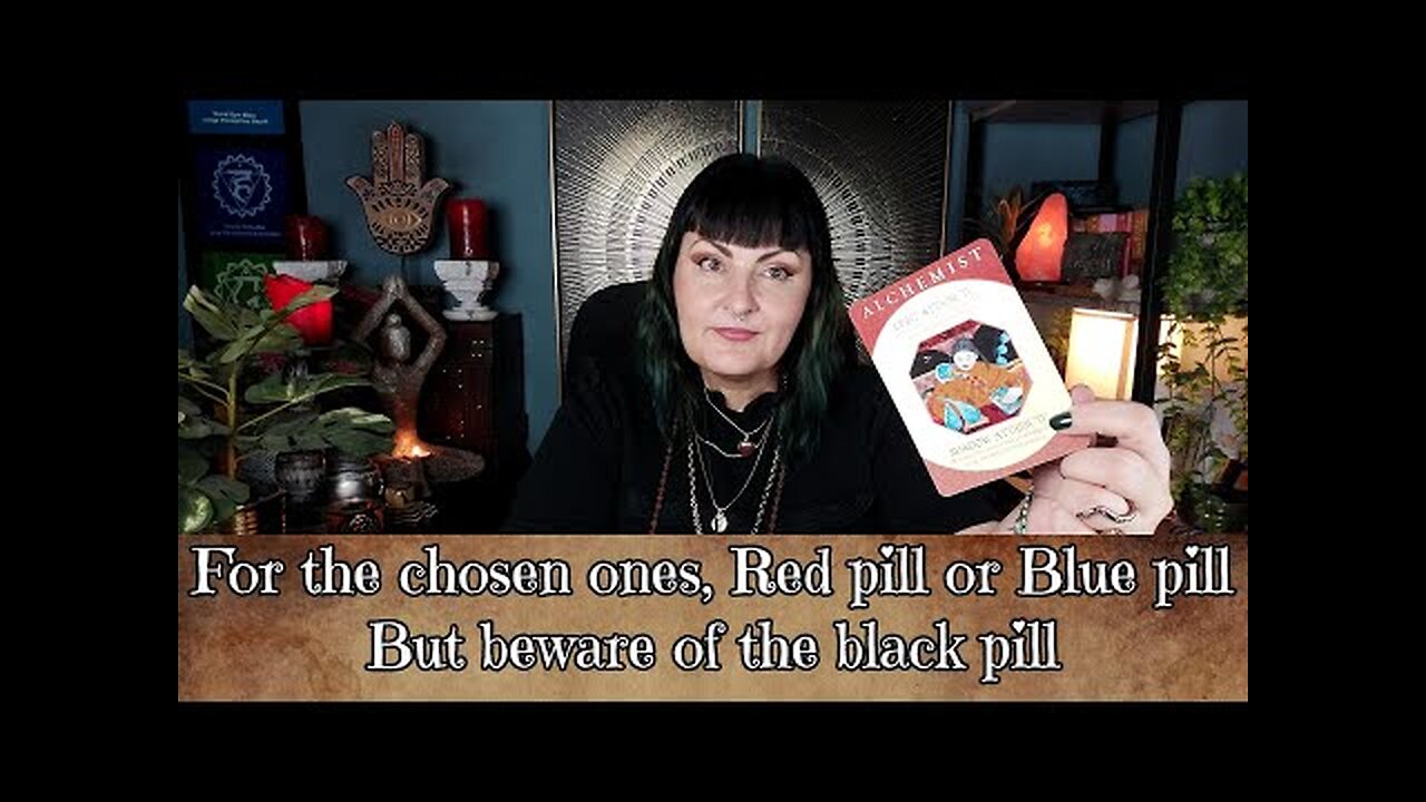 "For the chosen ones" Red pill or blue pill? but beware of the black pill - tarot reading