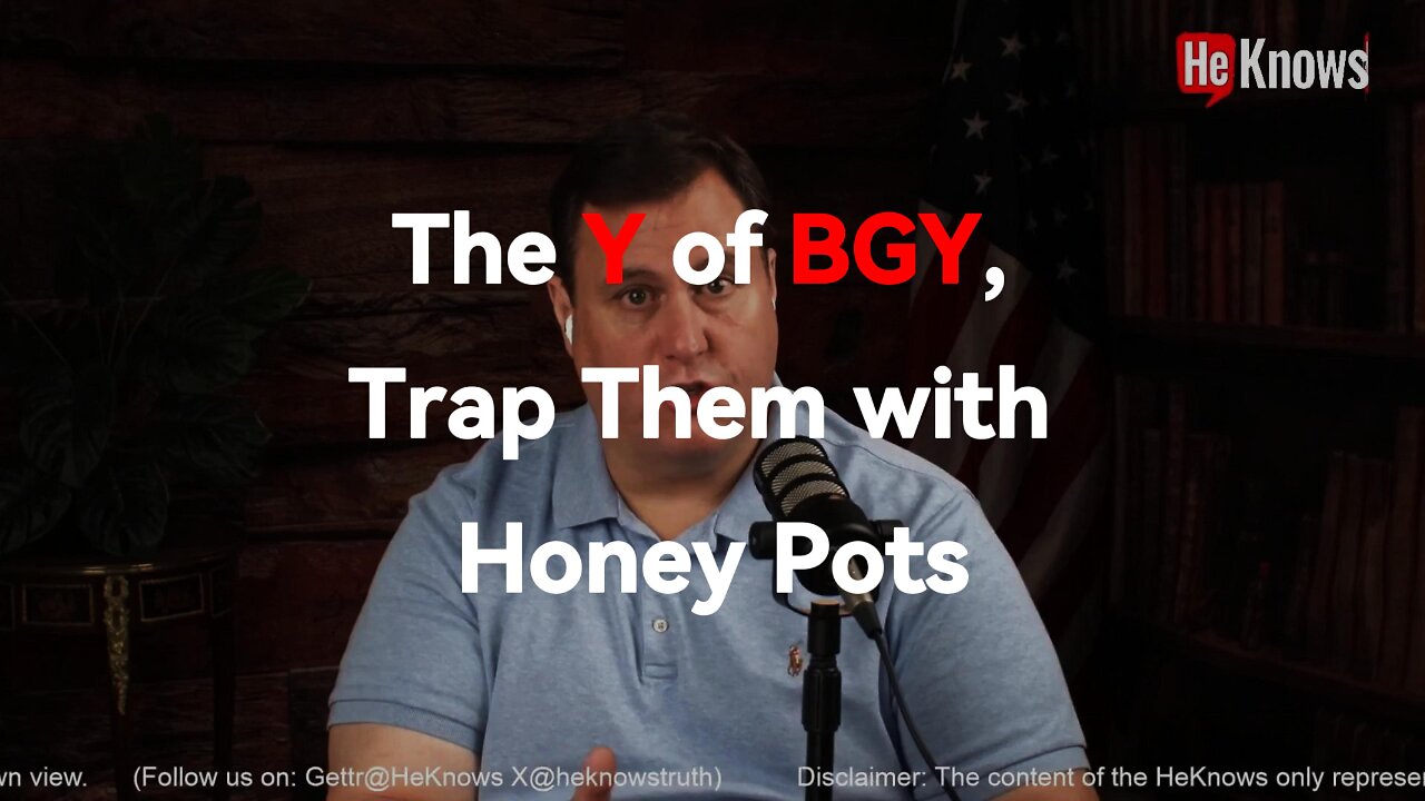 The Y of BGY, Trap Them with Honey Pots