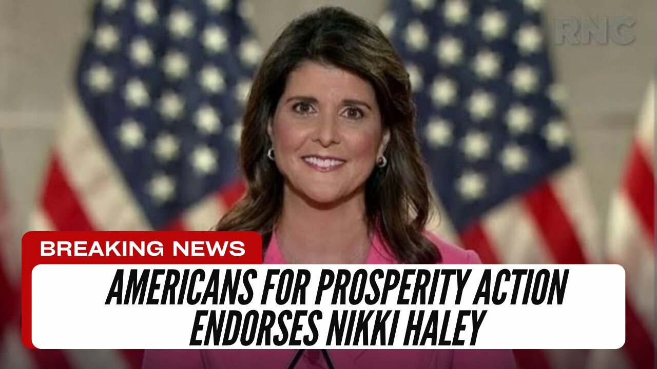 Americans for Prosperity Action Endorses Nikki Haley