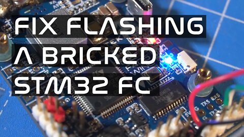 Fix Bricked Flight Controller Not Flashing Firmware (STM32 ) inav, betaflight, ardupilot, etc.