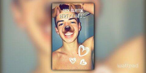 READING DIRTY FANFICTIONS | Zach Clayton