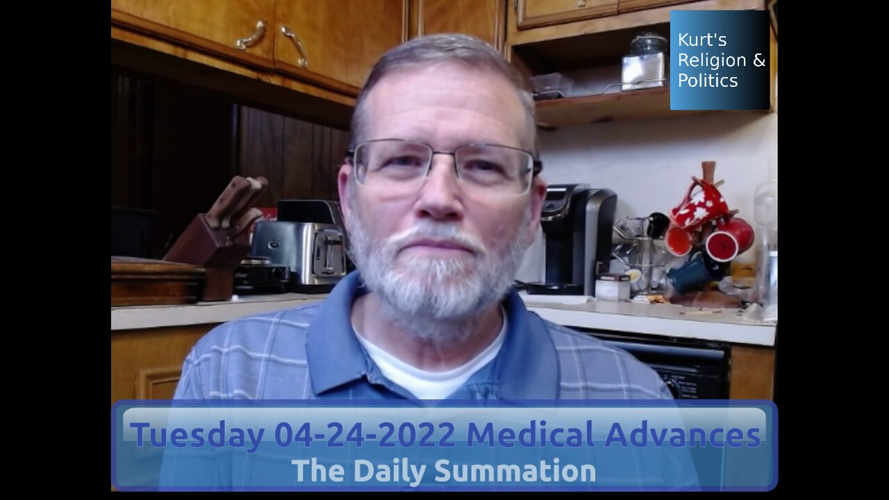 Tuesday 04-24-2022 Medical Advances - The Daily Summation