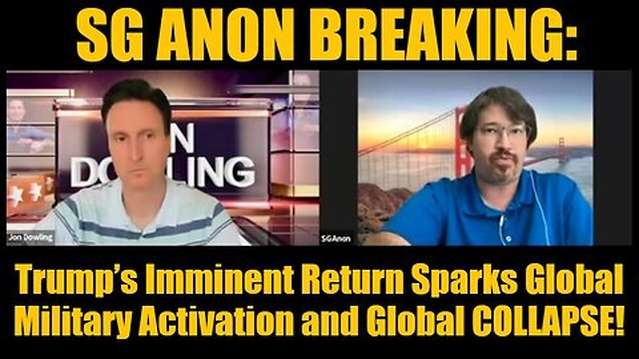 SG Anon BREAKING- Trump’s Imminent Return Sparks Global Military Activation and Global COLLAPSE!